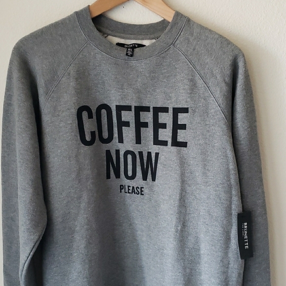 Brunette The Label Heather Grey 'Coffee Now Please' Sweatshirt Sz M/L NWT - Picture 4 of 15